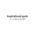 Vinyl Wall Art Decal - Inspirational Quote Or Something Like That - Trendy Funny Sarcasm Sticker For Home Office Living Room Teen Bedroom Store Decor 1