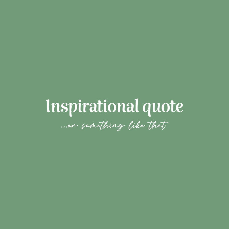 Vinyl Wall Art Decal - Inspirational Quote Or Something Like That - 7" x 30" - Trendy Funny Sarcasm Sticker For Home Office Living Room Teen Bedroom Store Decor 1