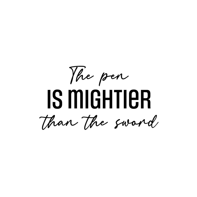 Vinyl Wall Art Decal - The Pen Is Mightier Than The Sword - 13. Fun Motivating Good Vibes Quote Bedroom Kids Room Playroom Classroom Daycare Library Office Coffee Shop Decor 1