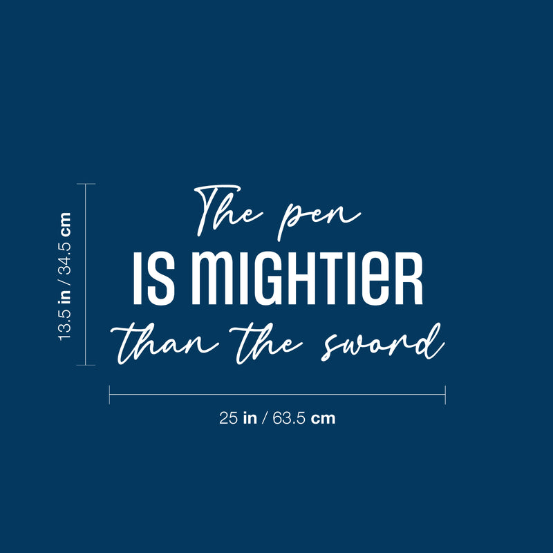 Vinyl Wall Art Decal - The Pen Is Mightier Than The Sword - 13.5" x 25" - Fun Motivating Good Vibes Quote Bedroom Kids Room Playroom Classroom Daycare Library Office Coffee Shop Decor 2