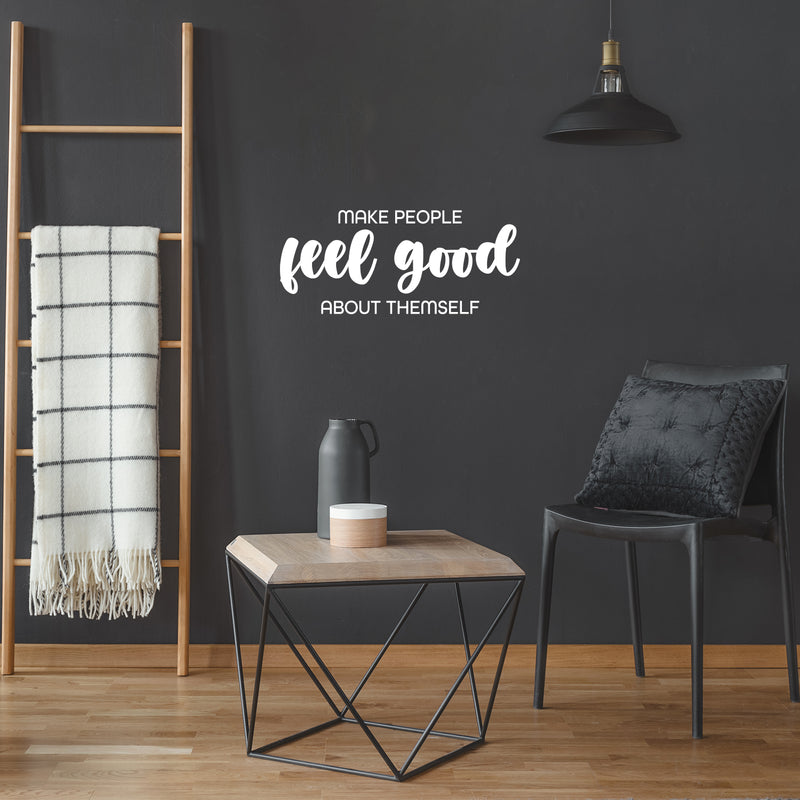 Vinyl Wall Art Decal - Make People Feel Good About Themselves - 11" x 25" - Modern Lovely Inspiring Optimistic Quote Sticker For Bedroom Closet Living Room Playroom Coffee Shop Decor 3