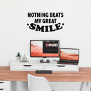 Vinyl Wall Art Decal - Nothing Beats My Great Smile - 13" x 25" - Happiness Life Modern Inspirational Quote Sticker For Home Office Bedroom Closet Living Room Decor 3