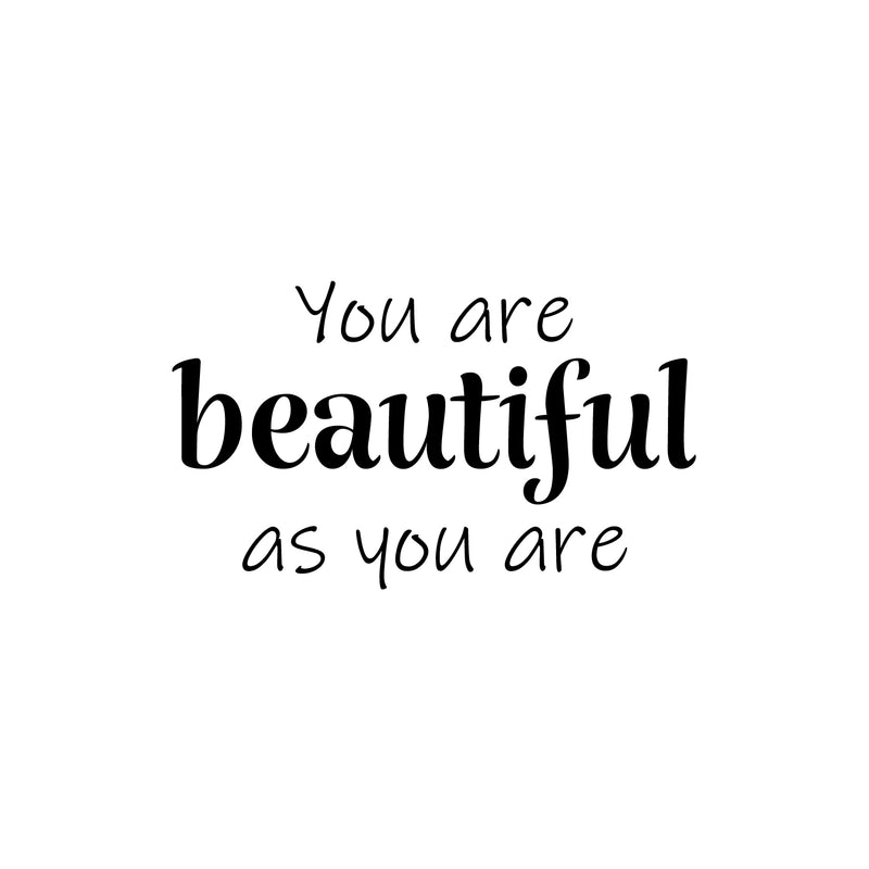 Vinyl Wall Art Decal - You Are Beautiful As You Are - 14.5" x 25" - Modern Inspirational Self Esteem Quote Sticker For Home Bedroom Mirror Living Room Decor 1