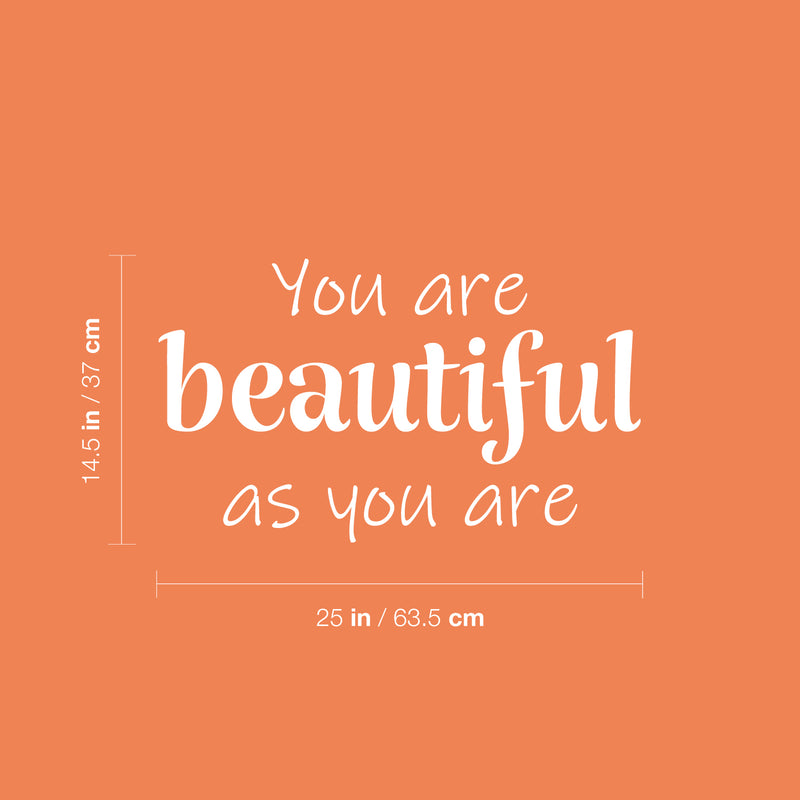 Vinyl Wall Art Decal - You Are Beautiful As You Are - 14.5" x 25" - Modern Inspirational Self Esteem Quote Sticker For Home Bedroom Mirror Living Room Decor 4