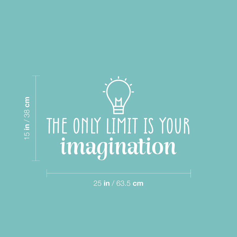 Vinyl Wall Art Decal - The Only Limit Is Your Imagination - 15" x 25" - Modern Inspiring Quote Sticker For Home Living Room Bedroom Kids Daycare Playroom Decor 4