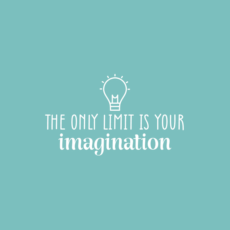 Vinyl Wall Art Decal - The Only Limit Is Your Imagination - 15" x 25" - Modern Inspiring Quote Sticker For Home Living Room Bedroom Kids Daycare Playroom Decor 1