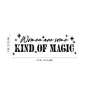 Vinyl Wall Art Decal - Women Are Some Kind Of Magic - Trendy Inspirational Spiritual Girly Quote Sticker For Home Office Bedroom Closet Mirror Decor 4