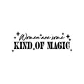 Vinyl Wall Art Decal - Women Are Some Kind Of Magic - Trendy Inspirational Spiritual Girly Quote Sticker For Home Office Bedroom Closet Mirror Decor 1