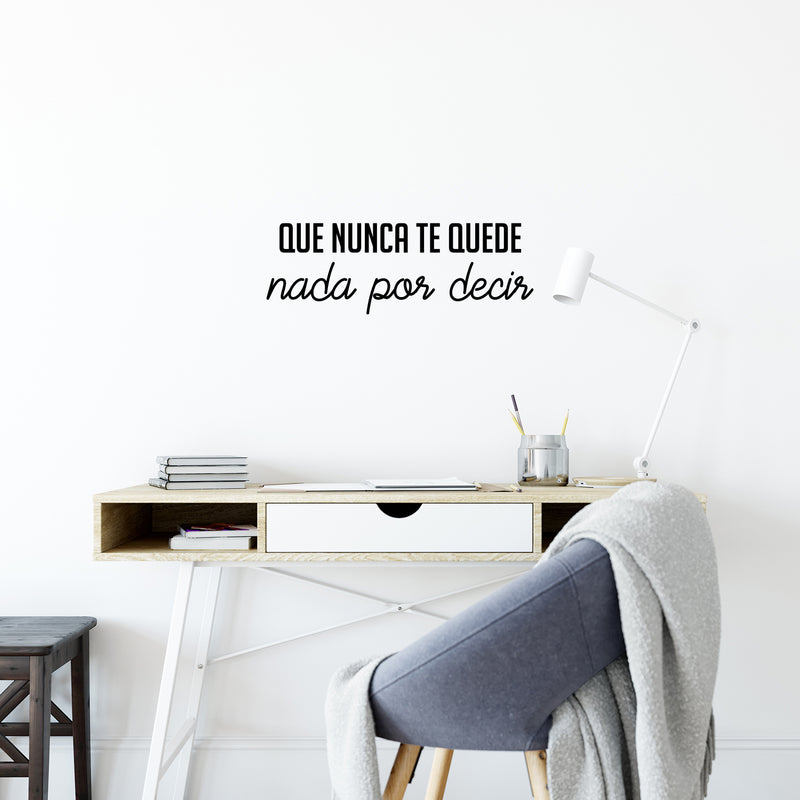 Vinyl Wall Art Decal - Que Nunca Te Quede Nada Por Decir / You Never Have Anything Left To Say - 8.5" x 25"- Inspirational Spanish Quote Sticker For Home School Office Decor 3