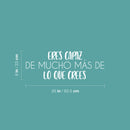 Vinyl Wall Art Decal - Eres Capaz De Mucho Más De Lo Que Crees / You Are Capable Of Much More Than You Think - 9" x 25" - Inspirational Spanish Quote Sticker For Home School Office Decor 4