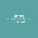 Vinyl Wall Art Decal - Eres Capaz De Mucho Más De Lo Que Crees / You Are Capable Of Much More Than You Think - 9" x 25" - Inspirational Spanish Quote Sticker For Home School Office Decor 1