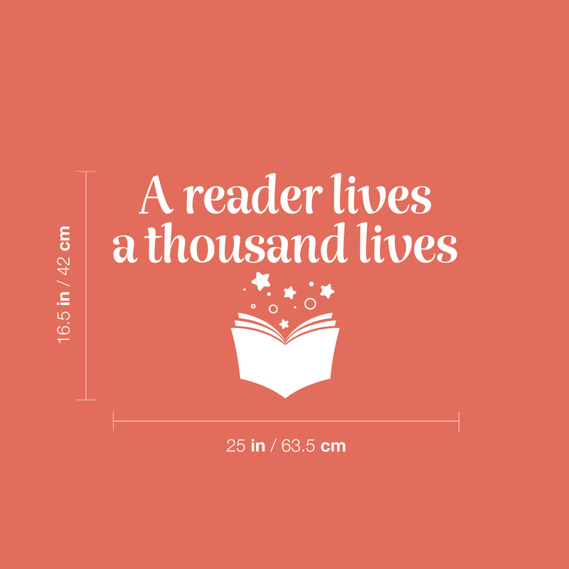 Vinyl Wall Art Decal - A Reader Lives A Thousand Lives - 16.5" x 25" - Educational Quote Home School Library Office Classroom Playroom Kids Room Decor 4