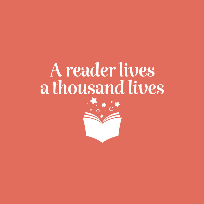 Vinyl Wall Art Decal - A Reader Lives A Thousand Lives - 16.5" x 25" - Educational Quote Home School Library Office Classroom Playroom Kids Room Decor 1