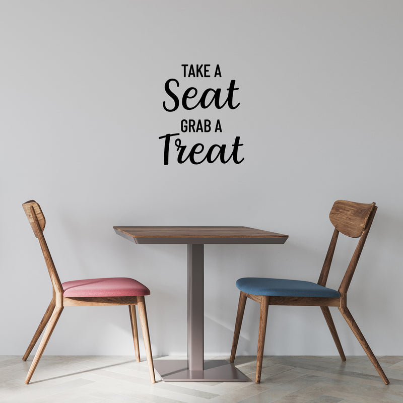 Vinyl Wall Art Decal - Take A Seat Grab A Treat - Modern Fun Quote Sticker For Office Parties Coffee Shop Storefront Restaurant Kitchen Home Decor 2