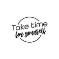 Vinyl Wall Art Decal - Take Time For Yourself - 16.5" x 23" - Modern Motivational Positive Self Care Quote Sticker For Bedroom Mirror Closet Home Office Decor 1