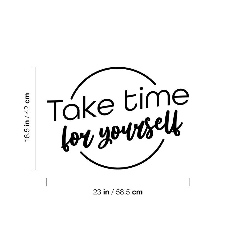 Vinyl Wall Art Decal - Take Time For Yourself - 16.5" x 23" - Modern Motivational Positive Self Care Quote Sticker For Bedroom Mirror Closet Home Office Decor 4