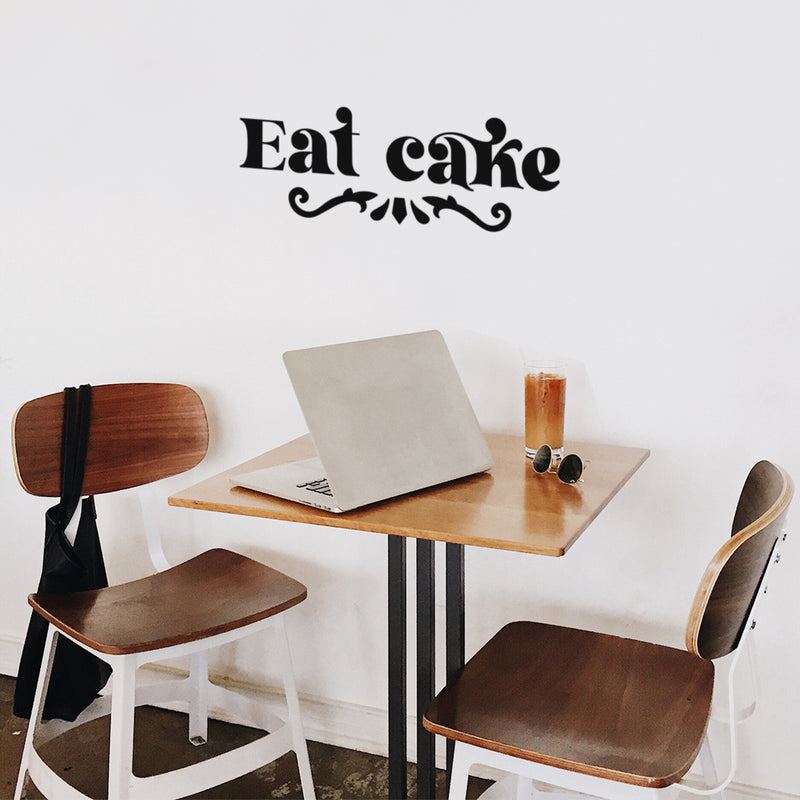 Vinyl Wall Art Decal - Eat Cake - 9" x 25" - Trendy Lovely Funny Quote Sticker For Home Kitchen Dining Room Restaurant Bakery Storefront Office Kitchenette Coffee Shop Decor 3