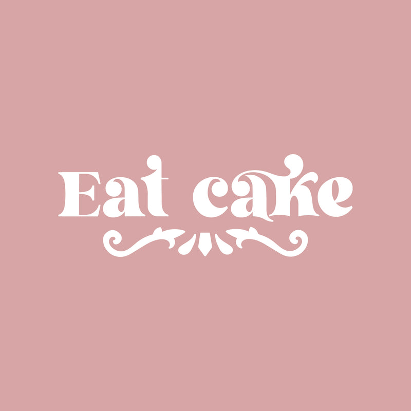 Vinyl Wall Art Decal - Eat Cake - 9" x 25" - Trendy Lovely Funny Quote Sticker For Home Kitchen Dining Room Restaurant Bakery Storefront Office Kitchenette Coffee Shop Decor 1