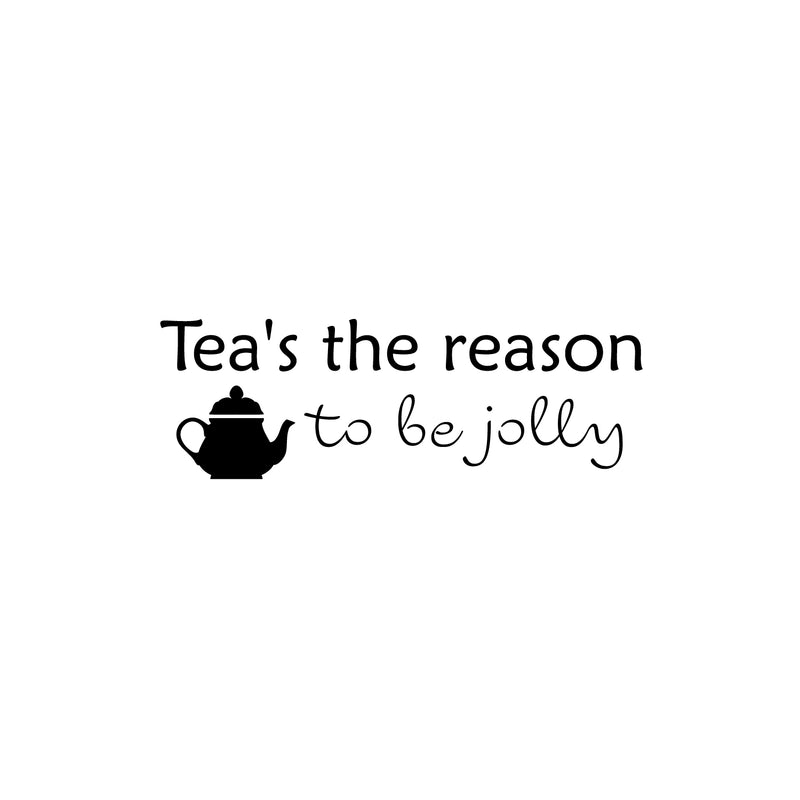 Vinyl Wall Art Decal - Tea's The Reason To Be Jolly - 8.5" x 25" - Trendy Lovely Funny Quote Sticker For Kitchen Dining Room Restaurant Storefront Office Kitchenette Coffee Shop Decor 1