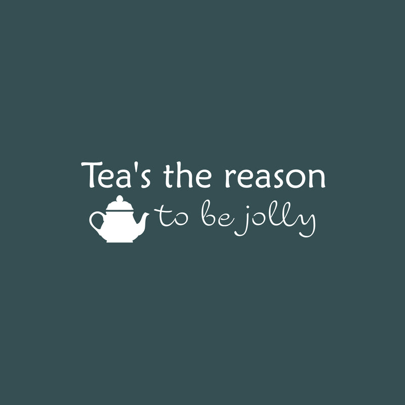 Vinyl Wall Art Decal - Tea's The Reason To Be Jolly - 8.5" x 25" - Trendy Lovely Funny Quote Sticker For Kitchen Dining Room Restaurant Storefront Office Kitchenette Coffee Shop Decor 1