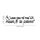 Vinyl Wall Art Decal - Love You To The Moon & To Saturn - 7.5" x 25" - Trendy Inspirational Cute Quote Sticker For Couples Home Office Boyfriend Girlfriend Bedroom Decor 4