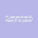 Vinyl Wall Art Decal - Love You To The Moon & To Saturn - 7.5" x 25" - Trendy Inspirational Cute Quote Sticker For Couples Home Office Boyfriend Girlfriend Bedroom Decor 1