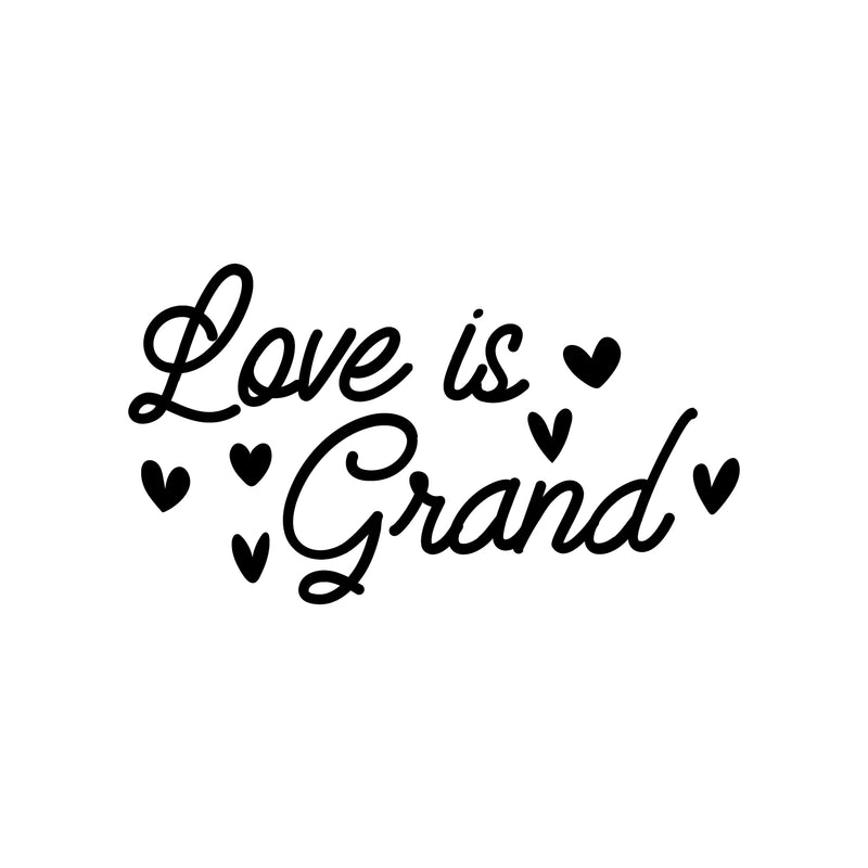 Vinyl Wall Art Decal - Love Is Grand - Hearts Trendy Inspirational Cute Valentine Quote Sticker For Couples Home Office Living Room Bedroom Decor 1
