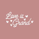 Vinyl Wall Art Decal - Love Is Grand - 14" x 25" - Hearts Trendy Inspirational Cute Valentine Quote Sticker For Couples Home Office Living Room Bedroom Decor 1