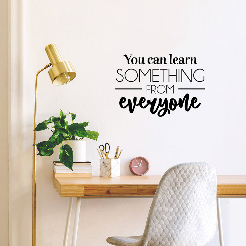 Vinyl Wall Art Decal - You Can Learn Something From Everyone - 17" x 24.5" - Modern Inspirational Educational Quote Sticker For Home School Office Kids Room Teen Bedroom Classroom Decor 2