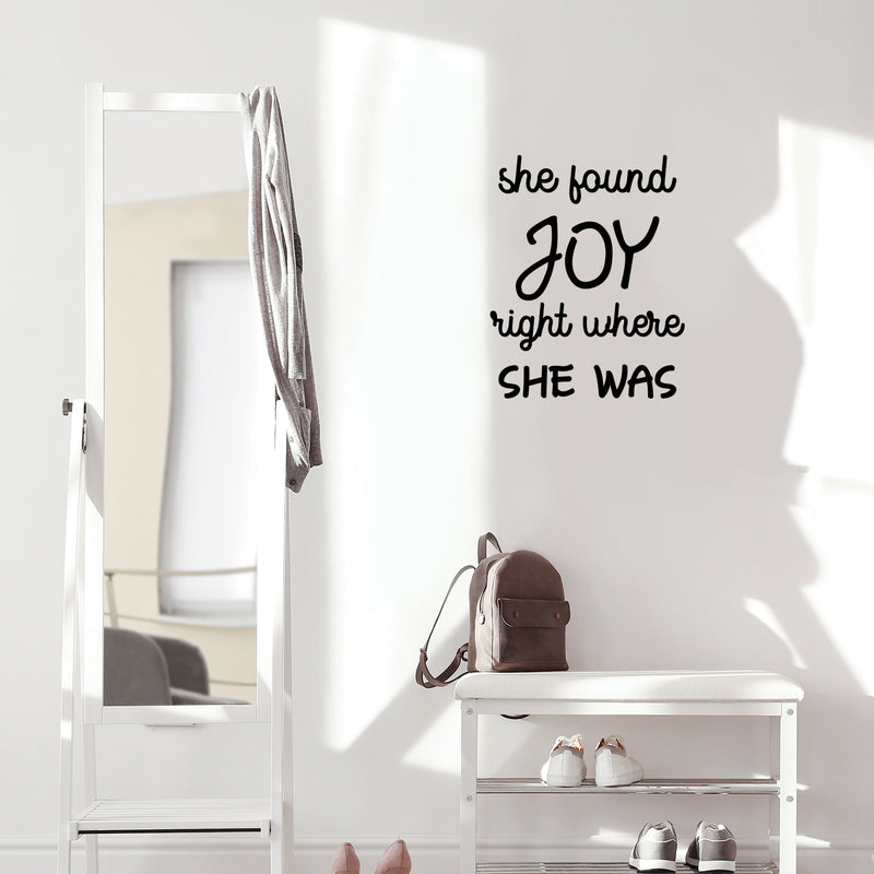 Vinyl Wall Art Decal - She Found Joy Right Where She Was - Trendy Inspirational Girls Quote Sticker For Home Living Room Teen Bedroom Closet Makeup Mirror Decor 3