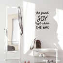 Vinyl Wall Art Decal - She Found Joy Right Where She Was - 20" x 16" - Trendy Inspirational Girls Quote Sticker For Home Living Room Teen Bedroom Closet Makeup Mirror Decor 3