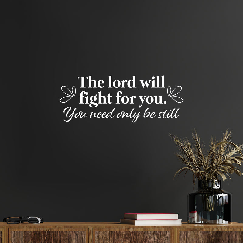 Vinyl Wall Art Decal - The Lord Will Fight For You You Need Only Be Still - 9.5" x 25" - Trendy Inspirational Spiritual Religious Quote Sticker For Home Office Living Room Bedroom Decor 2