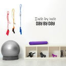 Vinyl Wall Art Decal - Inch By Inch Day By Day - 9. Life Modern Motivational Optimism Quote Sticker For Teen Bedroom Home Living Kids Room Work Office Decor 2