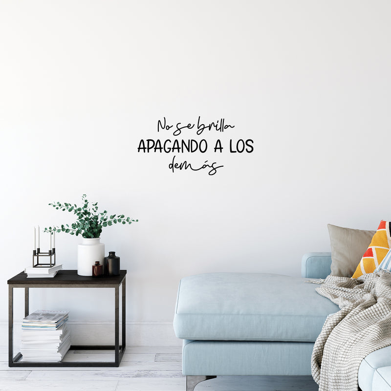 Vinyl Wall Art Decal - No Se Brilla Apagando A Los Demás / You Don't Shine By Shadowing Others - 13" x 25" - Optimistic Spanish Quote Sticker For Home School Office Coffee Shop Decor 2