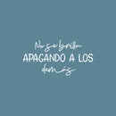 Vinyl Wall Art Decal - No Se Brilla Apagando A Los Demás / You Don't Shine By Shadowing Others - 13" x 25" - Optimistic Spanish Quote Sticker For Home School Office Coffee Shop Decor 1