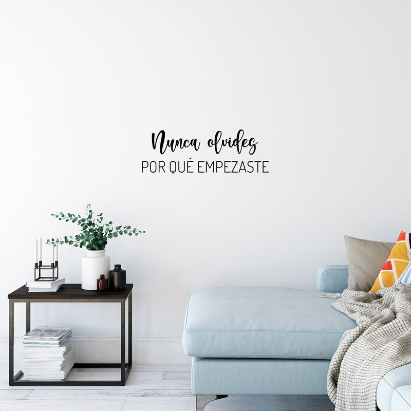 Vinyl Wall Art Decal - Nunca Olvides Por Qué Empezaste / Never Forget Why You Started - 9" x 25" - Motivating Positive Spanish Quote Sticker For Office Coffee Shop Gym Fitness Decor 2