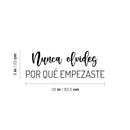 Vinyl Wall Art Decal - Nunca Olvides Por Qué Empezaste / Never Forget Why You Started - Motivating Positive Spanish Quote Sticker For Office Coffee Shop Gym Fitness Decor 4