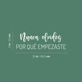 Vinyl Wall Art Decal - Nunca Olvides Por Qué Empezaste / Never Forget Why You Started - 9" x 25" - Motivating Positive Spanish Quote Sticker For Office Coffee Shop Gym Fitness Decor 1