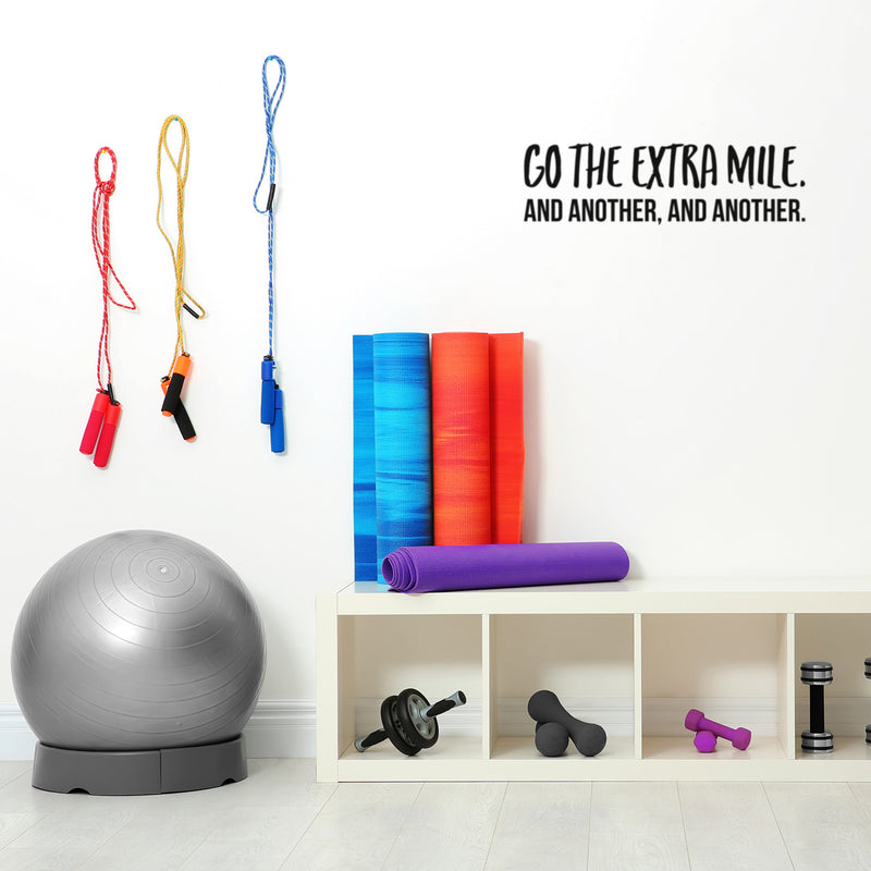 Vinyl Wall Art Decal - Go The Extra Mile And Another And Another - 7" x 25" - Motivational Optimistic Quote Sticker For Bedroom Exercise Work Office Home Gym Decor 3
