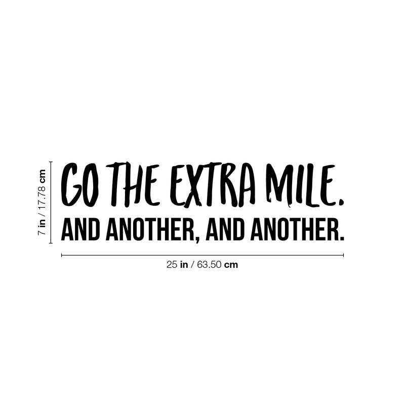 Vinyl Wall Art Decal - Go The Extra Mile And Another And Another - 7" x 25" - Motivational Optimistic Quote Sticker For Bedroom Exercise Work Office Home Gym Decor 4