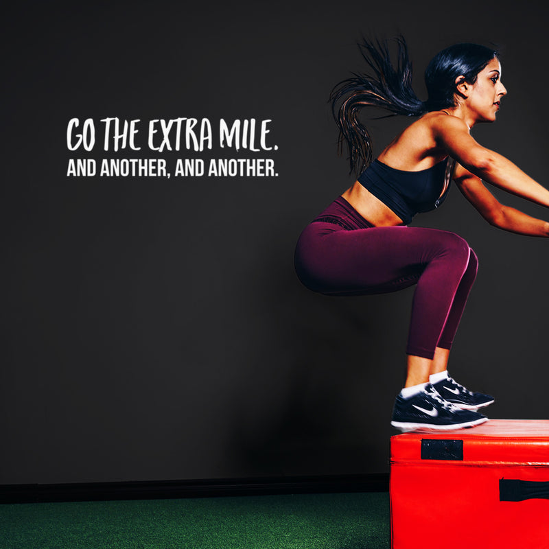 Vinyl Wall Art Decal - Go The Extra Mile And Another And Another - 7" x 25" - Motivational Optimistic Quote Sticker For Bedroom Exercise Work Office Home Gym Decor 3
