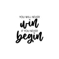 Vinyl Wall Art Decal - You Will Never Win If You Never Begin - 16. - Trendy Motivating Positive Quote Sticker For Workout Room Office School Gym Fitness Lifestyle Decor 1