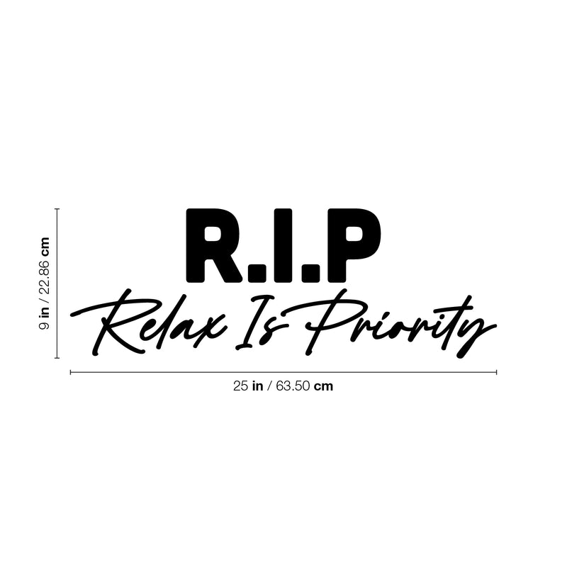 Vinyl Wall Art Decal - RIP Relax Is Priority - Trendy Funny Sarcasm Life Quote Sticker For Teen Home Bedroom Closet Mirror Living Room Decor 4