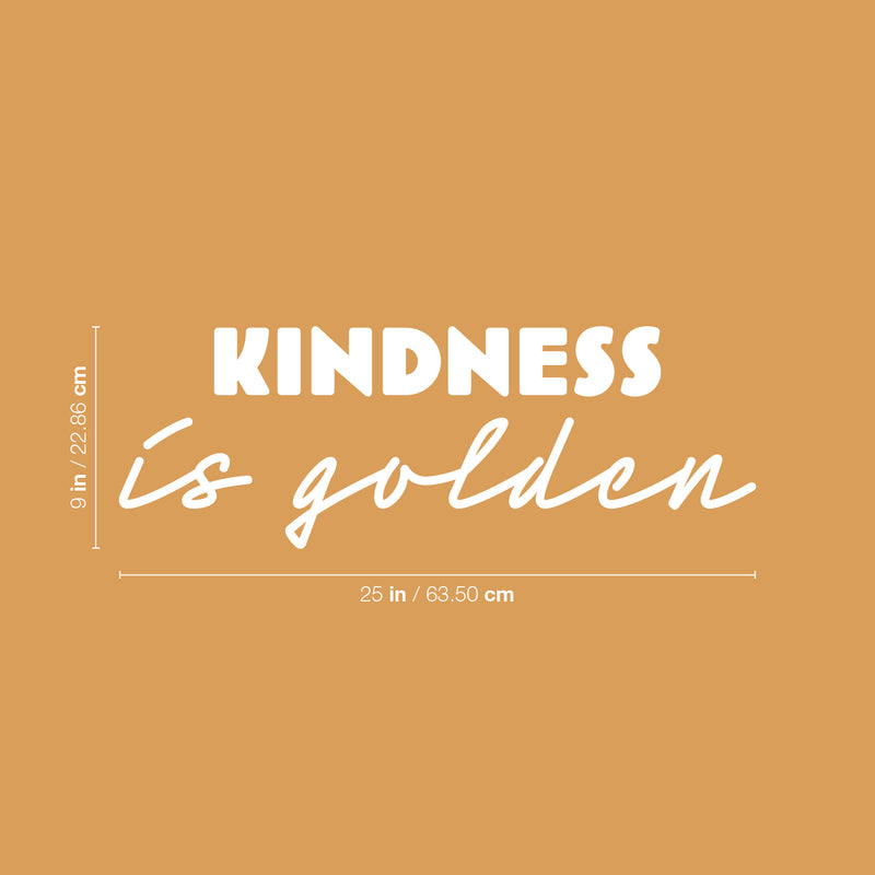 Vinyl Wall Art Decal - Kindness Is Golden - 9" x 25" - Modern Inspirational Goodness Quote Sticker For Home Office Bedroom Living Kids Room Coffee Shop Store Decor 4