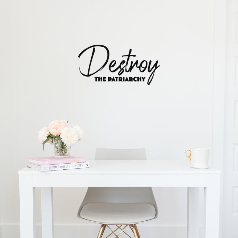 Vinyl Wall Art Decal - Destroy The Patriarchy - Trendy Inspirational Feminism Quote Sticker For Women Home School Office Bedroom Feminist Woman Store Decor 2