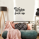 Vinyl Wall Art Decal - Wake The F*ck Up - 17" x 25" - Trendy Motivational Sarcasm Quote Sticker For Home Office Bedroom Closet Mirror Living Room Decor 2