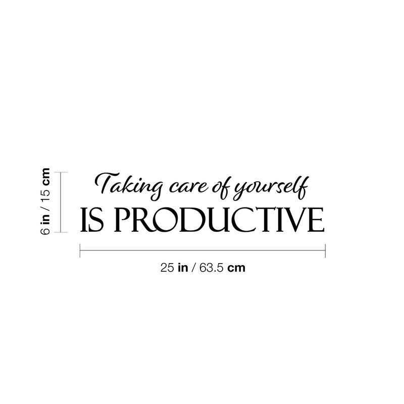Vinyl Wall Art Decal - Taking Care Of Yourself Is Productive - 6" x 25" - Modern Inspirational Self Care Quote Sticker For Bedroom Mirror Closet Home Office Decor 4