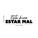 Vinyl Wall Art Decal - Está Bien Estar Mal / It's Good To Feel Bad - 8" x 25" - Trendy Motivating Spanish  Quote Sticker For Bedroom Living Room Classroom Office Coffee Store Decor 4