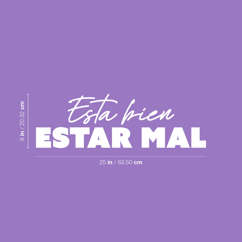 Vinyl Wall Art Decal - Está Bien Estar Mal / It's Good To Feel Bad - 8" x 25" - Trendy Motivating Spanish  Quote Sticker For Bedroom Living Room Classroom Office Coffee Store Decor 4