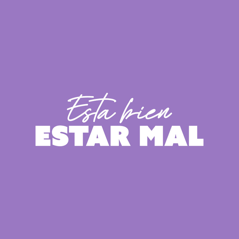 Vinyl Wall Art Decal - Está Bien Estar Mal / It's Good To Feel Bad - 8" x 25" - Trendy Motivating Spanish  Quote Sticker For Bedroom Living Room Classroom Office Coffee Store Decor 1